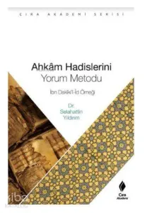 Ahkam Hadisleri Yorum  Metodu