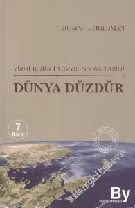 Dünya Düzdür: Yirmi Birinci Yüzyılın Kısa Tarihi -        2006