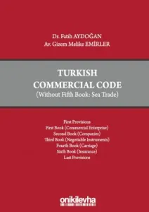 Turkish Commercial Code (Without Fifth Book: Sea Trade)