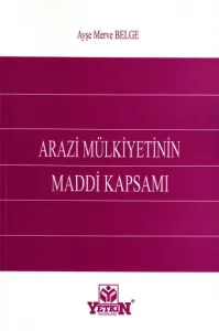 Arazi Mülkiyetinin Maddi Kapsamı