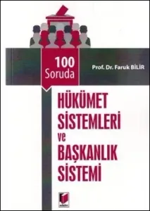 100 Soruda Hükümet Sistemleri ve Başkanlık Sistemi