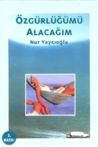Özgürlüğümü Alacağım