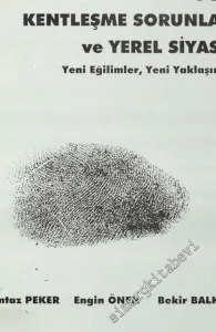 Göç Kentleşme Sorunları ve Yerel Siyaset: Yeni Eğilimler, Yeni Yaklaşımlar -        1997