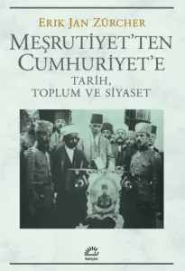 Meşrutiyet'ten Cumhuriyet'e Tarih, Toplum ve Siyaset