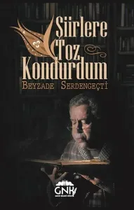 Şiirlere Toz Kondurdum