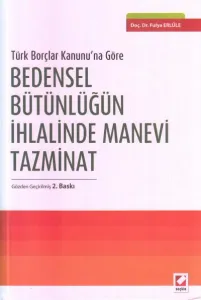 Bedensel Bütünlüğün İhlalinde Manevi Tazminat