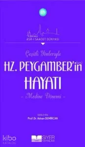 Çeşitli Yönleriyle Hz.Peygamber'in (Sav) Hayatı; Medine Dönemi