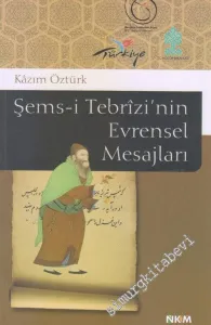 Şems-i Tebrizi'nin Evrensel Mesajları -        2010