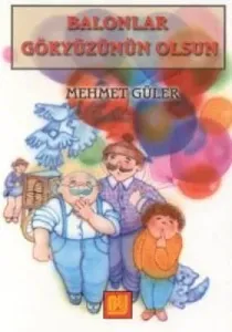 Balonlar Gökyüzünün Olsun Balonlar Gökyüzünün Olsun