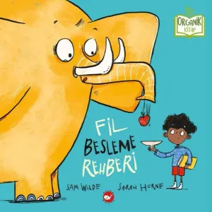 Fil Besleme Rehberi - Organik Kitap (Ciltli)
