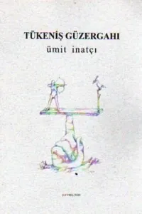 Tükeniş Güzergahı
