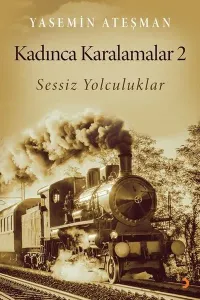 Kadınca Karalamalar 2 Sessiz Yolculuklar