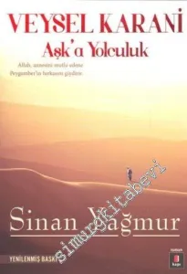 Veysel Karani: Aşka Yolculuk -