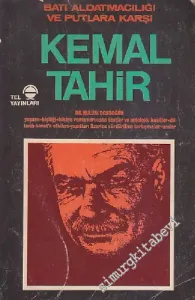 Kemal Tahir: Batı Aldatmacalığı ve Putlara Karşı İMZALI -        1974