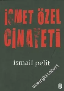 İsmet Özel Cinayeti -