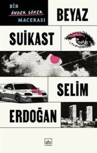 Beyaz Suikast: Bir Önder Göker Macerası