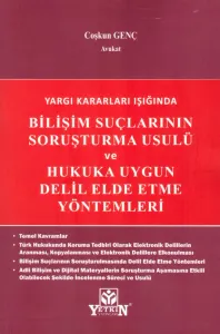 Bilişim Suçların Soruşturma Usulü ve Hukuka Uygun Delil Elde Etme Yöntemleri