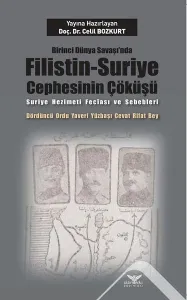 Birinci Dünya Savaşı'nda Filistin-Suriye Cephesinin Çöküşü; Suriye Hezimeti Feciası ve Sebebleri Dördüncü Ordu Yaveri Yüzbaşı Cevat Rifat Bey