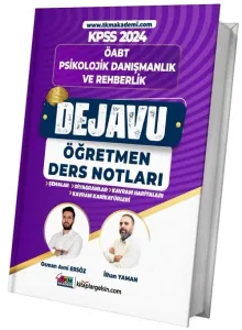 TKM Akademi 2024 ÖABT Psikolojik Danışmanlık ve Rehberlik Dejavu Öğretmen Ders Notları