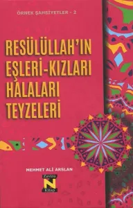 Örnek Şahsiyetler - 2 Resülüllah'ın Eşleri-Kızları Halaları Teyzeleri