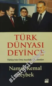 Türk Dünyası Deyince: Türkiye'nin Orta Asya'ya İlk Adımları... -