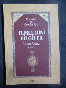 Çocuklar ve Gençler İçin Temel Dini Bilgiler İslam Akaidi