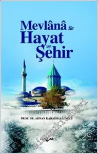Mevlana İle Hayat Ve Şehir -         2023
