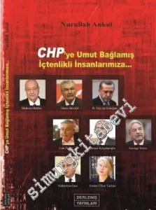 CHP'ye Umut Bağlamış İçtenlikli İnsanlarımıza -