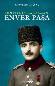Enver Paşa; Osmanlı - Alman İttifakı