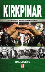 Kırkpınar; Türklerde Spor Anlayışı ve Kırkpınar Ruhu