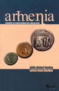 Armenia Ermeniler ve Armenia Bölgesi'nin Eskiçağ Tarihi