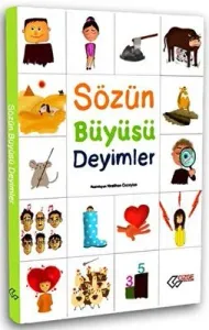 SÖZÜN BÜYÜSÜ DEYİMLER