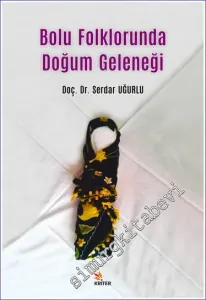 Bolu Folklorunda Doğum Geleneği -         2021