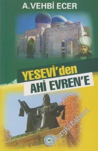 Hoca Ahmet Yesevi'den Ahi Evren'e Anadolu Kültürü -