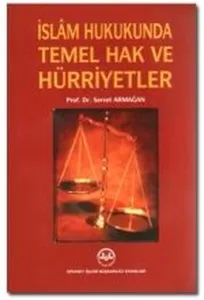 İslam Hukukunda Temel Hak ve Hürriyetler