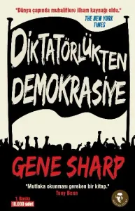 Diktatörlükten Demokrasiye Gezi Direnişinin İlham Kaynağı