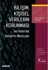 Bilişim, Kişisel Verilerin Korunması ve İnternet İletişimi Mevzuatı