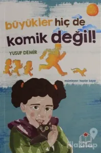 Büyükler Hiç de Komik Değil