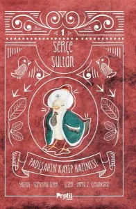 Serçe Sultan 1 (Ciltli); Padişahın Kayıp Hazinesi (7+ Yaş)