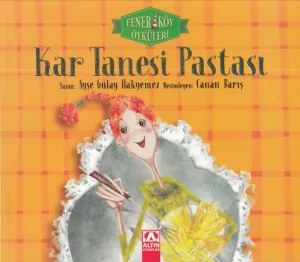 Kar Tanesi Pastası - Fenerköy Öyküleri
