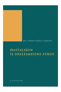 Hastalığın İş Sözleşmesine Etkisi