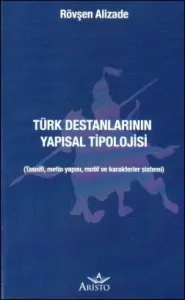 Türk Destanlarının Yapısal Tipolojisi