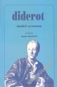 Diderot Yaşamı, Felsefesi, Eserleri, Seçmeler -