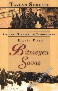 Halil Paşa: İttihad ve Terakki'den Cumhuriyet'e Bitmeyen Savaş -        2003