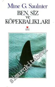 Ben, Siz ve Köpekbalıkları -
