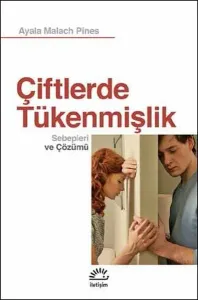 Çiftlerde Tükenmişlik; Sebepleri ve Çözümü