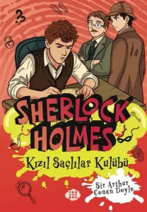 SHERLOCK HOLMES 5 KIZIL SAÇLILAR KULÜBÜ