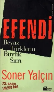 Efendi Beyaz Türklerin Büyük Sırrı