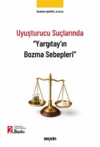 Uyuşturucu Suçlarında "Yargıtay'ın Bozma Sebepleri"