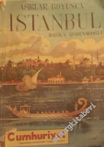 Asırlar Boyunca İstanbul - Sarayları - Camileri - Abideleri - Çeşmeleri -        1953